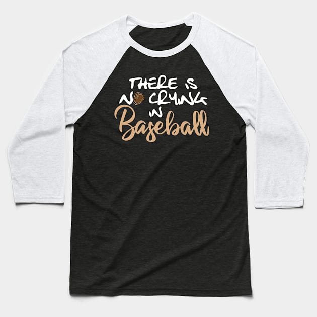 No Crying in Baseball, Glove White Baseball T-Shirt by Lusy